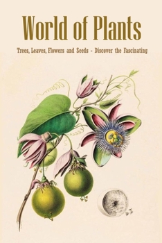 Paperback World of Plants: Trees, Leaves, Flowers and Seeds - Discover the Fascinating: Houseplants Book