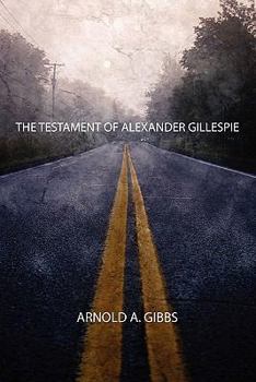 Paperback The Testament of Alexander Gillespie Book