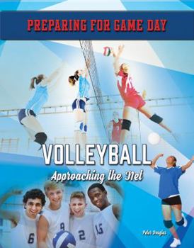 Volleyball: Approaching the Net - Book  of the Preparing for Game Day