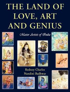 Hardcover The Land of Love, Art and Genius Master Artists of India Book