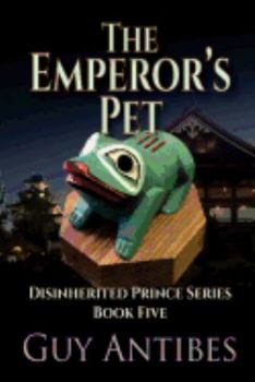 The Emperor's Pet - Book #5 of the Disinherited Prince