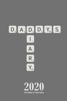 Daddy's Diary 2020 A5 Week to View Diary: Planner with Calendar. 6 x 9 - Father's Day/ Christmas/ Birthday Gift
