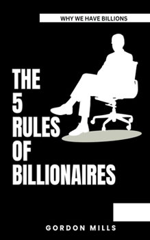 Paperback The 5 Rules of Billionaires Book