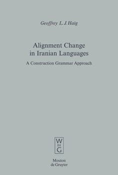 Hardcover Alignment Change in Iranian Languages: A Construction Grammar Approach Book