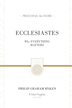 Hardcover Ecclesiastes (Redesign): Why Everything Matters Book