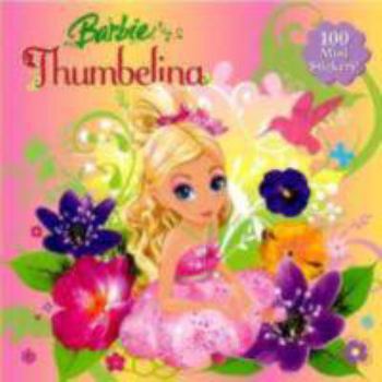 Paperback Barbie Thumbelina [With Sticker(s)] Book
