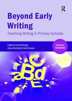 Paperback Beyond Early Writing: Teaching Writing in Primary Schools Book