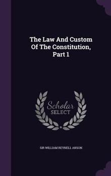 Hardcover The Law And Custom Of The Constitution, Part 1 Book