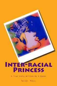 Paperback Interracial Princess: A True Story Written By A Queen Book