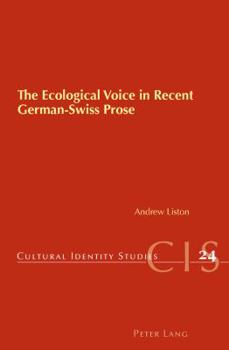 Paperback The Ecological Voice in Recent German-Swiss Prose Book