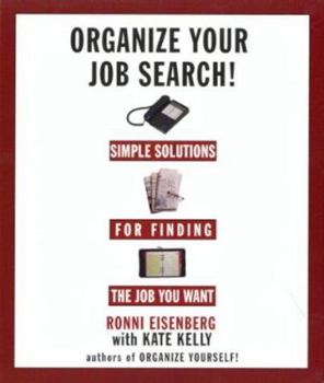 Paperback Organize Your Job Search Career Change ARC: Simple Solutions for Finding the Job You Want Book