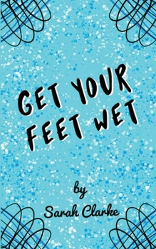 Paperback Get Your Feet Wet Book