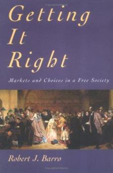 Paperback Getting It Right: Markets and Choices in a Free Society Book