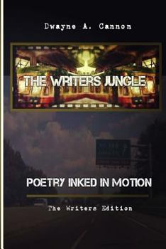 Paperback The Writers Jungle: Poetry Inked In Motion Book