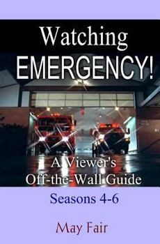 Paperback Watching EMERGENCY! Seasons 4-6: A Viewer's Off-the-Wall Guide Book