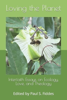 Paperback Loving the Planet: Interfaith Essays on Ecology. Love and Theology Book