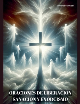 Paperback Oraciones de Liberación, Sanación y Exorcismo [Spanish] Book