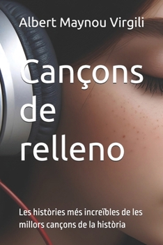 Paperback Cançons de relleno: Les històries més increïbles de les millors cançons de la història [Catalan] Book