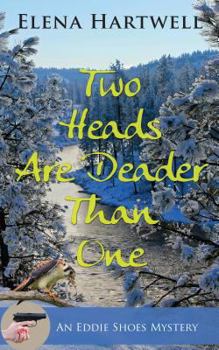 Two Heads Are Deader Than One - Book #2 of the Eddie Shoes Mysteries