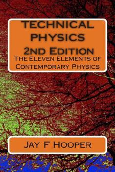 Paperback Technical Physics - 2nd Edition: The Eleven Elements of Contemporary Physics Book