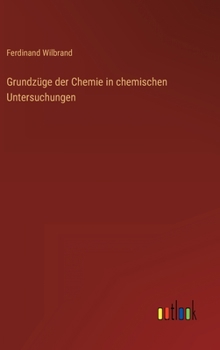 Hardcover Grundzüge der Chemie in chemischen Untersuchungen [German] Book