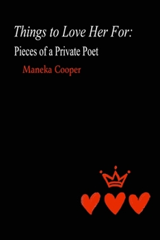 Paperback Things to Love Her For: Pieces of a Private Poet Book