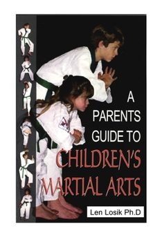 Paperback A Parent's Guide to Children's Martiial Arts Book