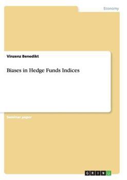 Paperback Biases in Hedge Funds Indices Book