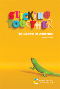 Paperback Sticking Together: The Science of Adhesion Book