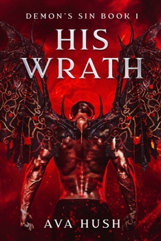 Paperback His Wrath: Demon's Sin Book 1 Book