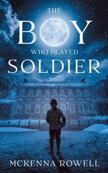 Paperback The Boy Who Played Soldier Book