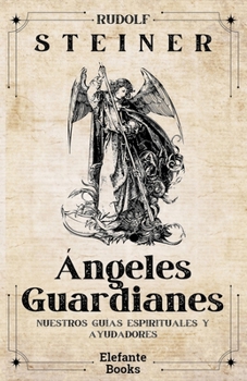 Paperback Ángeles Guardianes: Nuestros guías espirituales y ayudadores [Spanish] Book