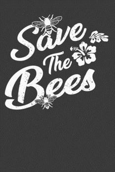 Paperback Save The Bees: Perfect Notebook For Bees Lover. Cute Cream Paper 6*9 Inch With 100 Pages Notebook For Writing Daily Routine, Journal Book