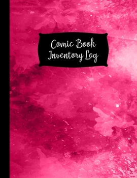 Paperback Comic Book Inventory Log: Large Pink Comic Collectors Inventory Log Book - 120 Pages - Comic Collecting Journal Book