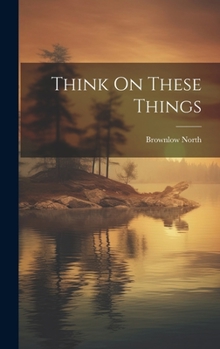 Hardcover Think On These Things Book