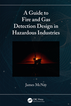 Paperback A Guide to Fire and Gas Detection Design in Hazardous Industries Book