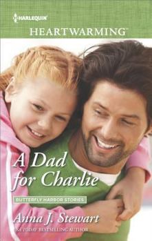 Mass Market Paperback A Dad for Charlie (Butterfly Harbor Stories, 3) Book