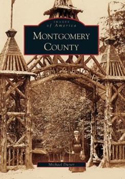Montgomery County (Images of America: Maryland) - Book  of the Images of America: Maryland
