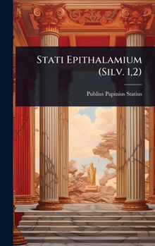 Stati Epithalamium (Silv. 1,2) (Latin Edition)