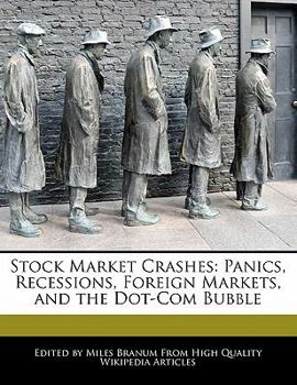 Stock Market Crashes : Panics, Recessions, Foreign Markets, and the Dot-Com Bubble
