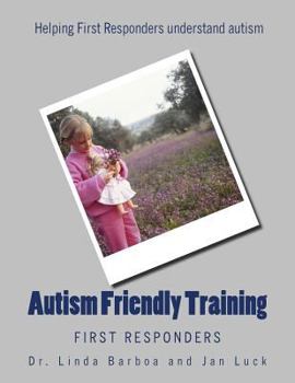 Paperback Autism Friendly Training: First Responders Book