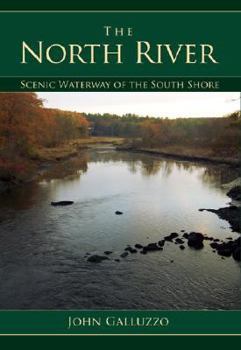 Paperback The North River: Scenic Waterway of the South Shore Book