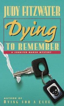 Mass Market Paperback Dying to Remember (Jennifer Marsh Mystery) Book