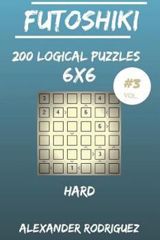 Paperback Futoshiki Puzzles 6x6 - Hard 200 vol. 3 Book