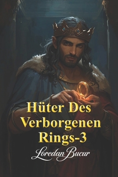 Hüter Des Verborgenen Rings -3: Fluch des Riesenrings (German Edition)