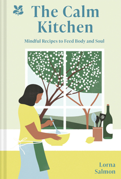 Calm Kitchen : A Recipe for Mindfulness