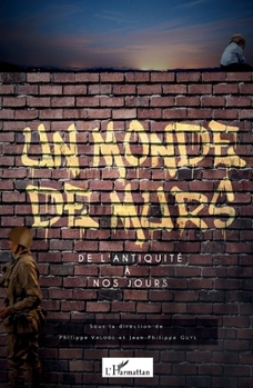 Paperback Un monde de murs: De l'antiquité à nos jours [French] Book