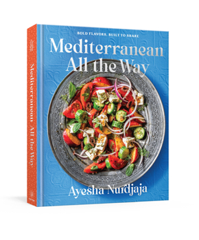 Hardcover Mediterranean All the Way: Bold Flavors, Built to Share: A Cookbook Book