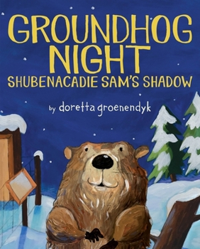 Hardcover Groundhog Night: Shubenacadie Sam's Shadow Book