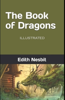 Paperback The Book of Dragons Illustrated Book